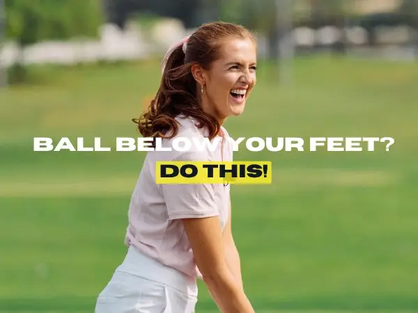 Ball Below Your Feet? Do This!